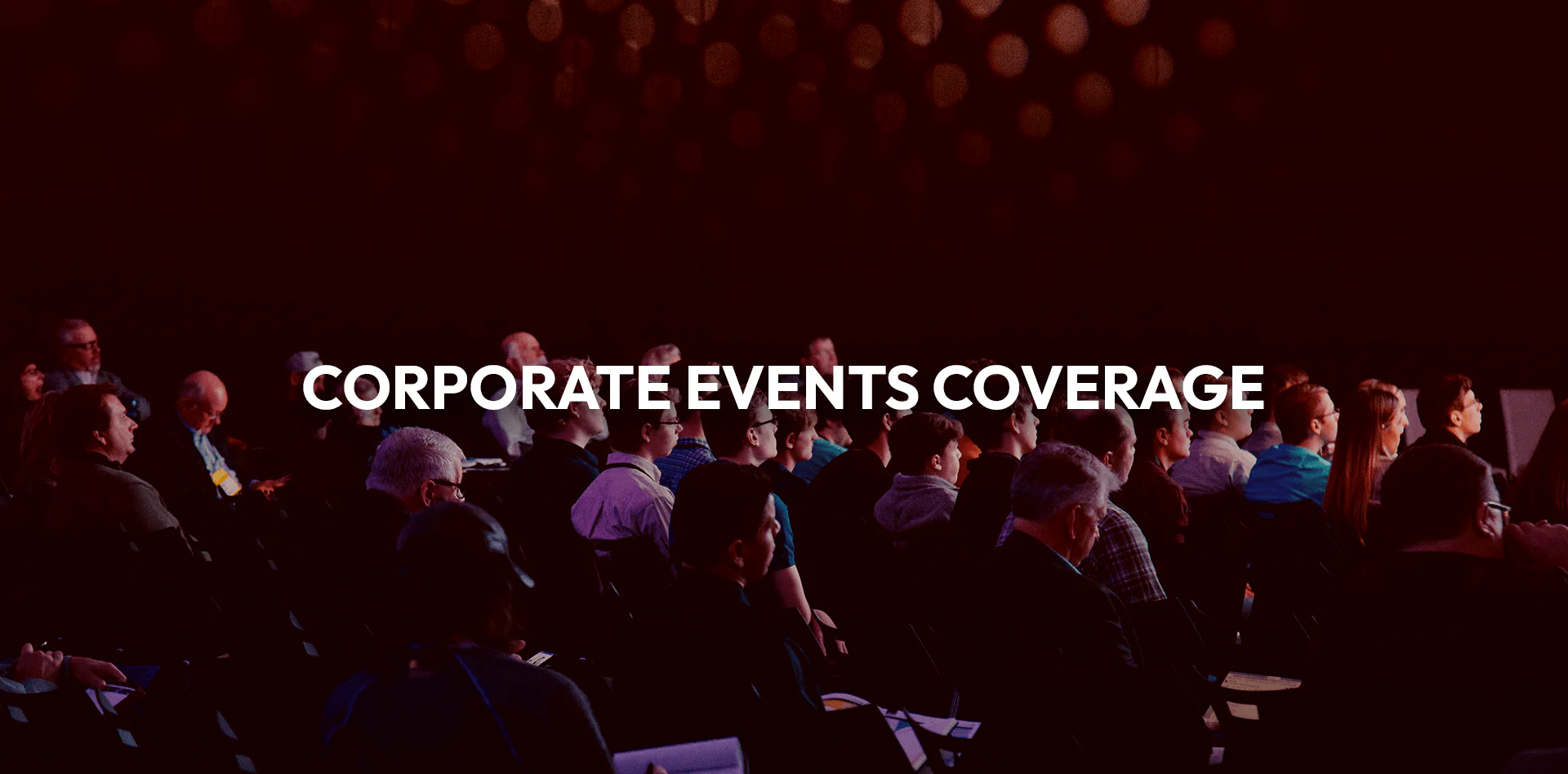 CORPORATE EVENTS COVERAGE banner